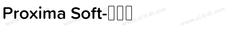 Proxima Soft字体转换